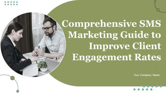 Comprehensive_SMS_Marketing_Guide_To_Improve_Client_Engagement_Rates_Ppt_PowerPoint_Presentation_Complete_Deck_With_Slides_Slide_1.jpg