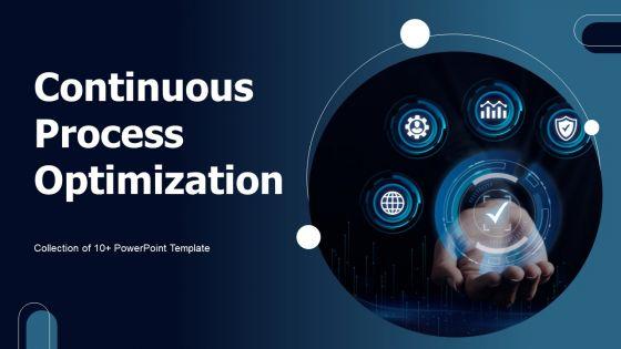 Continuous_Process_Optimization_Ppt_PowerPoint_Presentation_Complete_Deck_With_Slides_Slide_1.jpg