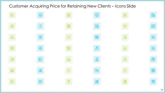 Customer_Acquiring_Price_For_Retaining_New_Clients_Ppt_PowerPoint_Presentation_Complete_With_Slides_Slide_37.jpg