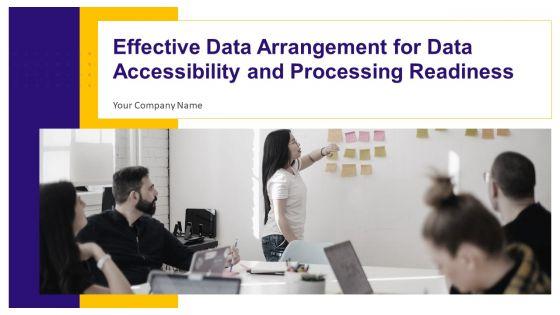 Effective_Data_Arrangement_For_Data_Accessibility_And_Processing_Readiness_Ppt_PowerPoint_Presentation_Complete_Deck_With_Slides_Slide_1.jpg