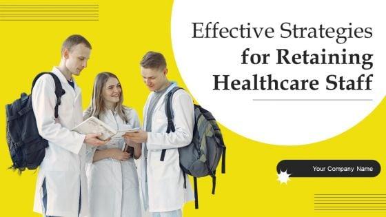 Effective_Strategies_For_Retaining_Healthcare_Staff_Ppt_PowerPoint_Presentation_Complete_Deck_With_Slides_Slide_1.jpg