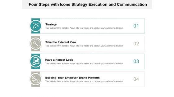 Four_Steps_With_Icons_Strategy_Execution_And_Communication_Ppt_PowerPoint_Presentation_Gallery_Layout_Slide_1.jpg