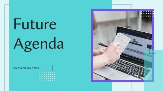 Future_Agenda_Ppt_PowerPoint_Presentation_Complete_Deck_With_Slides_Slide_1.jpg
