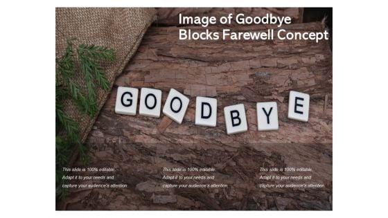 Image_Of_Goodbye_Blocks_Farewell_Concept_Ppt_PowerPoint_Presentation_Professional_Graphics_Tutorials_Slide_1.jpg