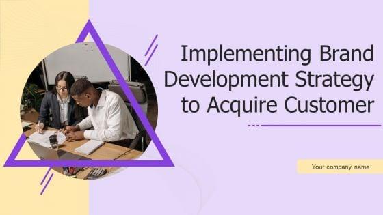 Implementing_Brand_Development_Strategy_To_Acquire_Customer_Ppt_PowerPoint_Presentation_Complete_Deck_With_Slides_Slide_1.jpg