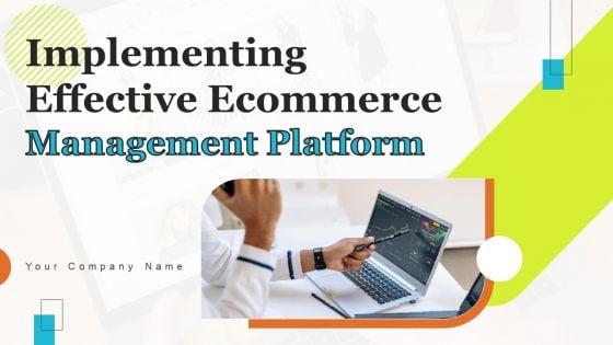 Implementing_Effective_Ecommerce_Managemnet_Platform_Ppt_PowerPoint_Presentation_Complete_Deck_With_Slides_Slide_1.jpg