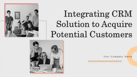 Integrating_CRM_Solution_To_Acquire_Potential_Customers_Ppt_PowerPoint_Presentation_Complete_Deck_With_Slides_Slide_1.jpg