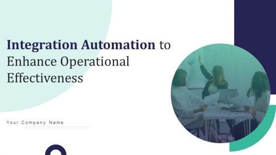 Integration_Automation_To_Enhance_Operational_Effectiveness_Ppt_PowerPoint_Presentation_Complete_Deck_With_Slides_Slide_1.jpg