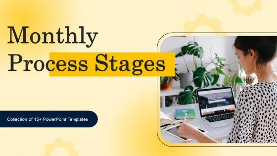 Monthly_Process_Stages_Ppt_PowerPoint_Presentation_Complete_Deck_With_Slides_Slide_1.jpg