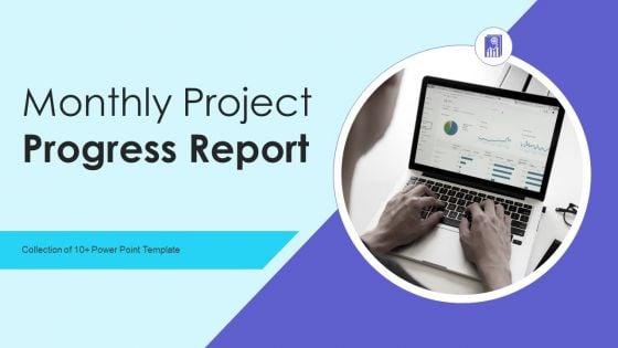 Monthly_Project_Progress_Report_Ppt_PowerPoint_Presentation_Complete_Deck_With_Slides_Slide_1.jpg