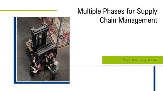 Multiple_Phases_For_Supply_Chain_Management_Ppt_PowerPoint_Presentation_Complete_With_Slides_Slide_1.jpg