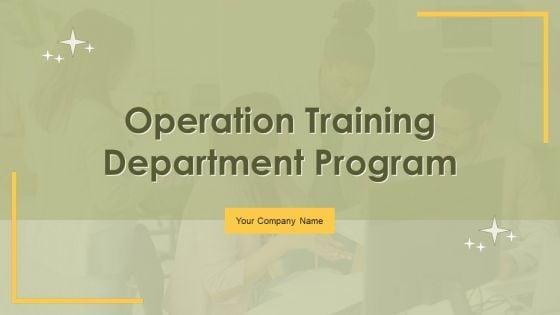 Operation_Training_Department_Program_Ppt_PowerPoint_Presentation_Complete_Deck_With_Slides_Slide_1.jpg