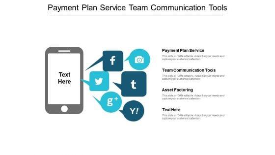 Payment_Plan_Service_Team_Communication_Tools_Asset_Factoring_Ppt_PowerPoint_Presentation_Visual_Aids_Pictures_Slide_1.jpg