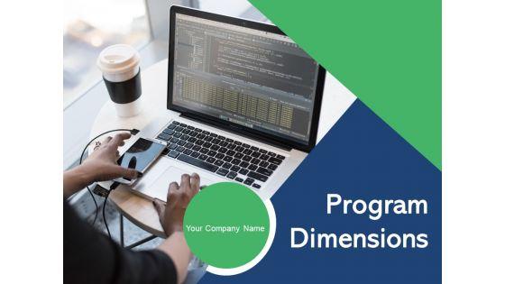 Program_Dimensions_Project_Management_Business_Goal_Duration_Ppt_PowerPoint_Presentation_Complete_Deck_Slide_1.jpg
