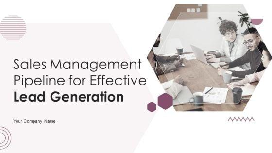 Sales_Management_Pipeline_For_Effective_Lead_Generation_Ppt_PowerPoint_Presentation_Complete_With_Slides_Slide_1.jpg