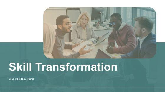 Skill_Transformation_Ppt_PowerPoint_Presentation_Complete_With_Slides_Slide_1.jpg