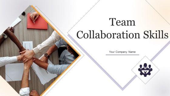 Team_Collaboration_Skills_Ppt_PowerPoint_Presentation_Complete_With_Slides_Slide_1.jpg
