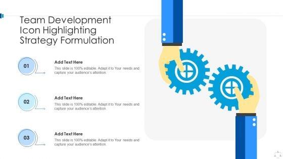 Team_Development_Icon_Highlighting_Strategy_Formulation_Professional_PDF_Slide_1.jpg