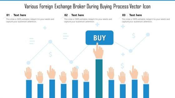 Various_Foreign_Exchange_Broker_During_Buying_Process_Vector_Icon_Ppt_PowerPoint_Presentation_File_Rules_PDF_Slide_1.jpg