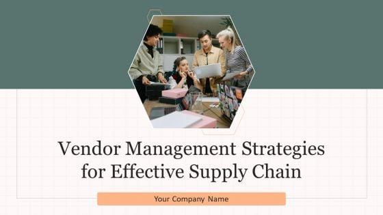Vendor_Management_Strategies_For_Effective_Supply_Chain_Ppt_PowerPoint_Presentation_Complete_Deck_With_Slides_Slide_1.jpg