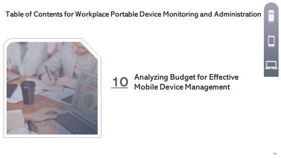 Workplace_Portable_Device_Monitoring_And_Administration_Ppt_PowerPoint_Presentation_Complete_Deck_With_Slides_Slide_43.jpg